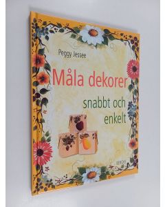 Kirjailijan Peggy Jessee käytetty kirja Måla dekorer snabbt och enkelt