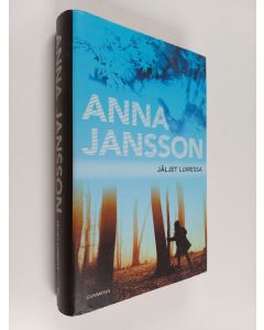 Kirjailijan Anna Jansson käytetty kirja Jäljet lumessa