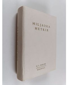 Kirjailijan H. E Wislöff käytetty kirja Hiljaisia hetkiä