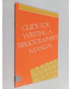 käytetty teos Guide for writing a bibliographer's manual