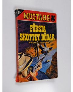 Kirjailijan Robert E. Trevathan käytetty kirja Första skottet dödar