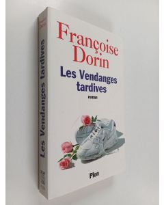 Kirjailijan Françoise Dorin käytetty kirja Les vendanges tardives