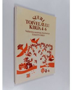 Tekijän Heikki Uusitalo  käytetty kirja Suuri toivelaulukirja : tekstivihko 4-6 : valikoima suosittuja yhteislauluja