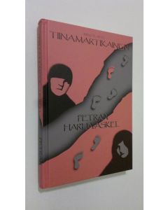 Kirjailijan Tiina Martikainen käytetty kirja Petran harha-askel (UUDENVEROINEN)