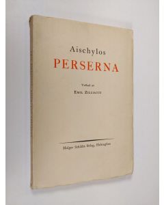 Kirjailijan Aischylos käytetty kirja Perserna