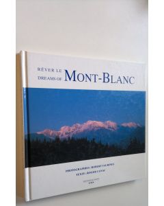 Kirjailijan Robert Taurines käytetty kirja Rever le dreams of Mont-Blanc