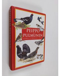 Kirjailijan Benny Gensböl käytetty kirja Peippo ja pulmunen : Suomen ja Pohjolan lintuja