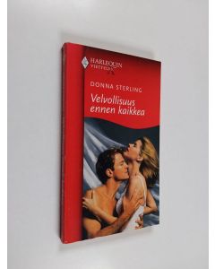 Kirjailijan Donna Sterling käytetty kirja Velvollisuus ennen kaikkea