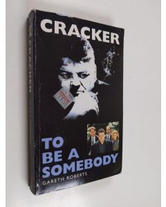 Kirjailijan Gareth Roberts & Jimmy McGovern käytetty kirja To be a Somebody