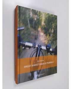 Kirjailijan Elisa Valvisto käytetty kirja Oikeat ihmiset oikeille paikoille