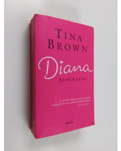 Kirjailijan Tina Brown käytetty kirja Diana : Biografin