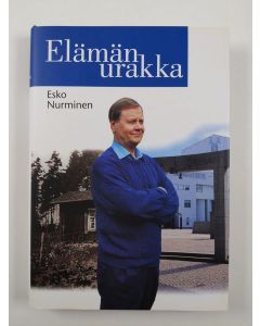 Kirjailijan Esko Nurminen käytetty kirja Elämänurakka (UUSI)