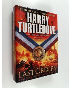 Kirjailijan Harry Turtledove käytetty kirja Last Orders - The War that Came Early