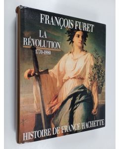 käytetty kirja Histoire de France Hachette : La Révolution : De Turgot à Jules Ferry 1770-1880