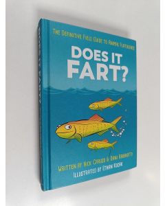 Kirjailijan Nick Caruso & Dani Rabaiotti käytetty kirja Does It Fart - The Definitive Field Guide to Animal Flatulence