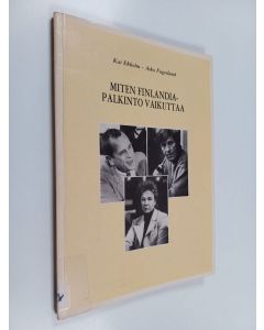 Kirjailijan Kai Ekholm & Asko Fagerlund käytetty kirja Miten Finlandia-palkinto vaikuttaa - tutkimus Finlandia-palkinnon vastaanotosta, myynnistä ja kirjastolainauksesta