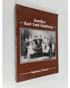 Kirjailijan Ingeborg Ekman käytetty kirja Familjen Karl Emil Ståhlberg
