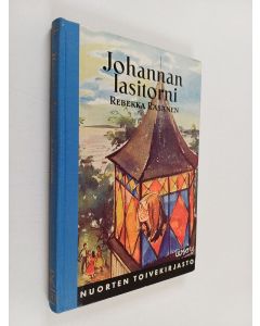 Kirjailijan Rebekka Räsänen käytetty kirja Johannan lasitorni