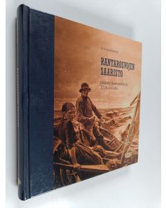 Kirjailijan Yrjö Kaukiainen käytetty kirja Rantarosvojen saaristo : itäinen Suomenlahti 1700-luvulla