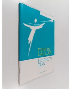 käytetty teos Toivon lauluja - hoppets ton