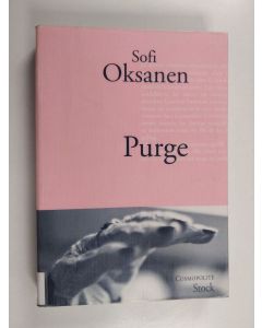 Kirjailijan Sofi Oksanen käytetty kirja Purge : roman