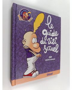 Kirjailijan Zep käytetty kirja Le guide du zizi sexuel