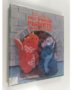 Kirjailijan Charlou Baker Dolan käytetty kirja Charlou's Five-finger Puppets and Stuffed Toys