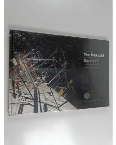 Kirjailijan Tea Mäkipää käytetty kirja Survive! (lukematon)