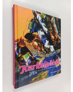 Kirjailijan Satu Jaatinen käytetty kirja Karkkipäivä : sokerin synnystä makeaan elämään