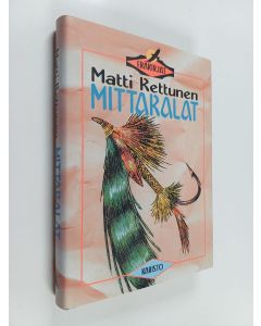 Kirjailijan Matti Kettunen käytetty kirja Mittakalat
