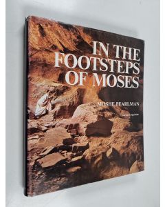 Kirjailijan Moshe Pearlman käytetty kirja In the footsteps of Moses
