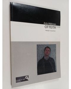 Kirjailijan Arto Mäkinen käytetty kirja Otteita : painijan muistelmat