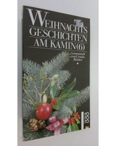 Kirjailijan Ursula Richter käytetty kirja Weihnachtsgeschichten am Kamin (ERINOMAINEN)