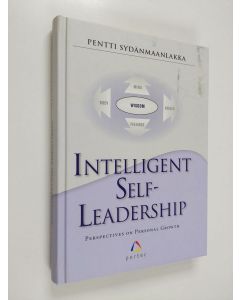Kirjailijan Pentti Sydänmaanlakka käytetty kirja Intelligent self-leadership : perspectives on personal growth