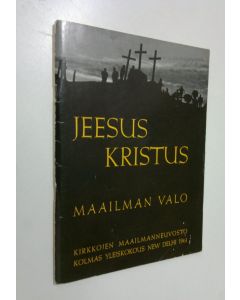 Tekijän Seppo A. Teinonen  käytetty teos Jeesus Kristus, maailman valo : (kirkkojen maailmanneuvoston kolmas yleiskokous, New Delhi 1961)