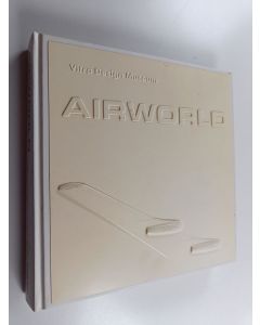 Kirjailijan Jochen Eisenbrand & Vitra Design Museum käytetty kirja Airworld - Design und Architektur für die Flugreise