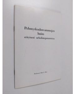 Kirjailijan Alan L. Bass käytetty teos Pehmytkudosvammojen hoito erityisesti urheilutapaturmissa