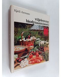 Kirjailijan Kjell Arman käytetty kirja Viljelemme biodynaamisesti