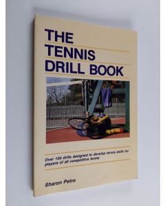 Kirjailijan Sharon Petro käytetty kirja The Tennis Drill Book