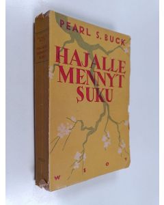 Kirjailijan Pearl Sydenstricker Buck käytetty kirja Hajalle mennyt suku