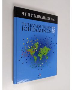 käytetty kirja Tulevaisuuden johtaminen 2020 : älykkään johtamisen näkökulmia