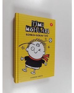 Kirjailijan Stephan Pastis käytetty kirja Timi Möhläri 3 : Rohkea rokan syö