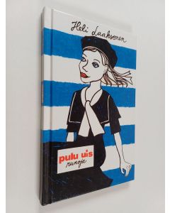 Kirjailijan Heli Laaksonen käytetty kirja Pulu uis : runoja