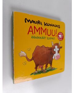 Kirjailijan Mauri Kunnas käytetty kirja Ammuu! Äänekkäät eläimet