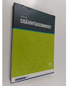 Kirjailijan Jukka Ahoranta käytetty kirja Sisäjohtoasennukset