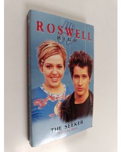 Kirjailijan Melinda Metz käytetty kirja Roswell High 3 : The Seeker