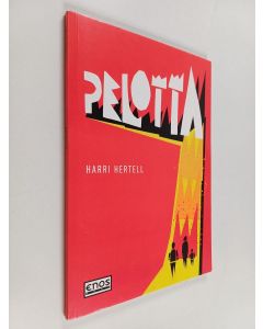 Kirjailijan Harri Hertell käytetty kirja Pelotta : runoja
