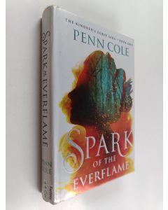 Kirjailijan Penn Cole käytetty kirja Spark of the Everflame : A Novel