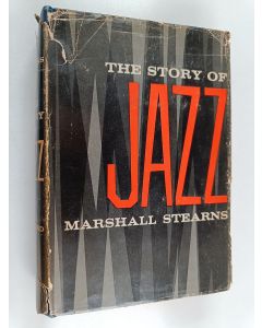 Kirjailijan Marshall Winslow Stearns & Professor of English Literature at Hunter College Founder and Executive Director Marshall W Stearns ym. käytetty kirja The Story of Jazz