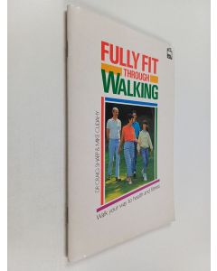 Kirjailijan Craig Sharp & Mike Cudahy käytetty teos Fully Fit Through Walking
